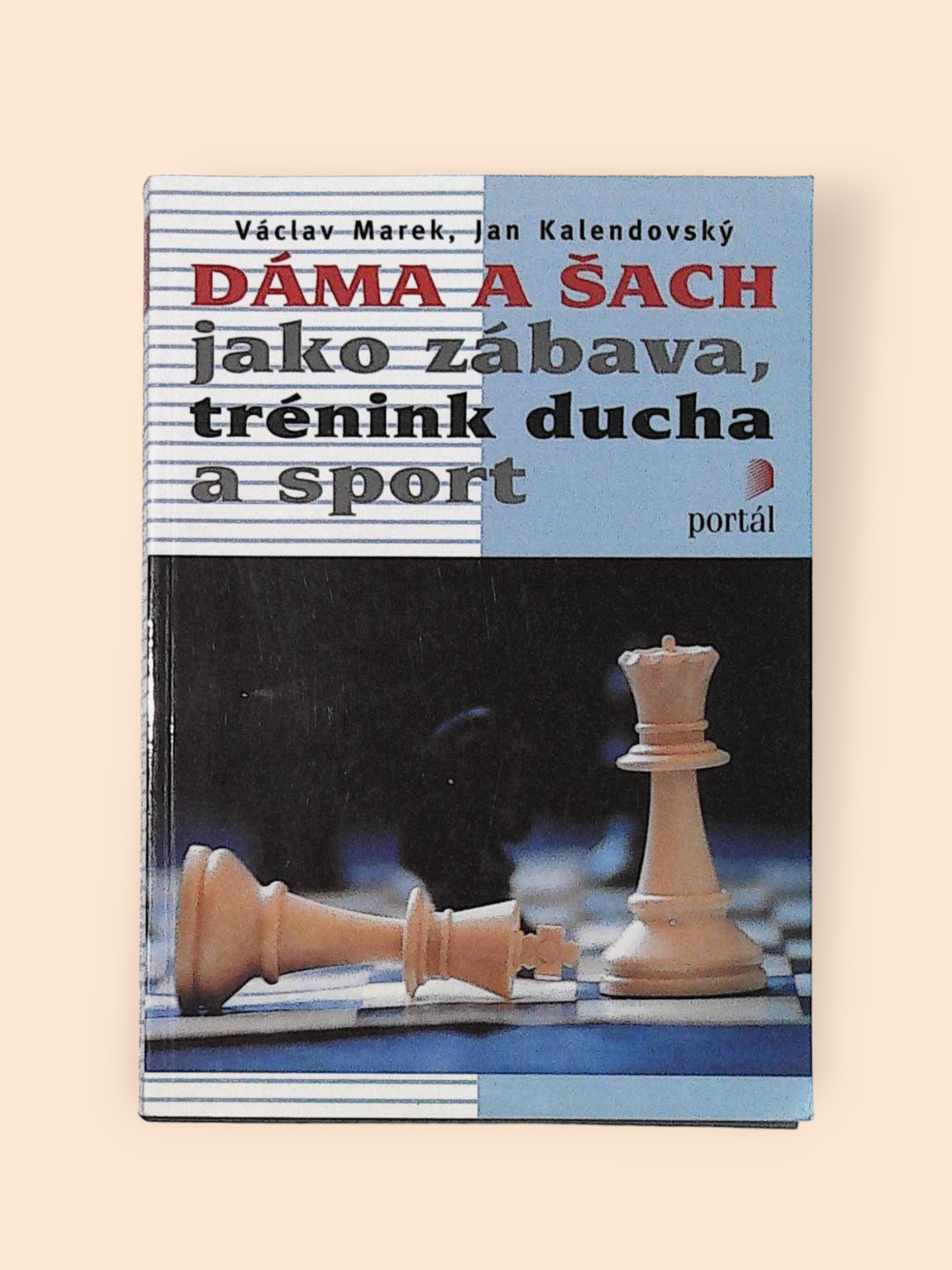 Dáma-a-šach-jako-zábava-trénink-ducha-a-sport-Marek-V.-Kalendovský-J.