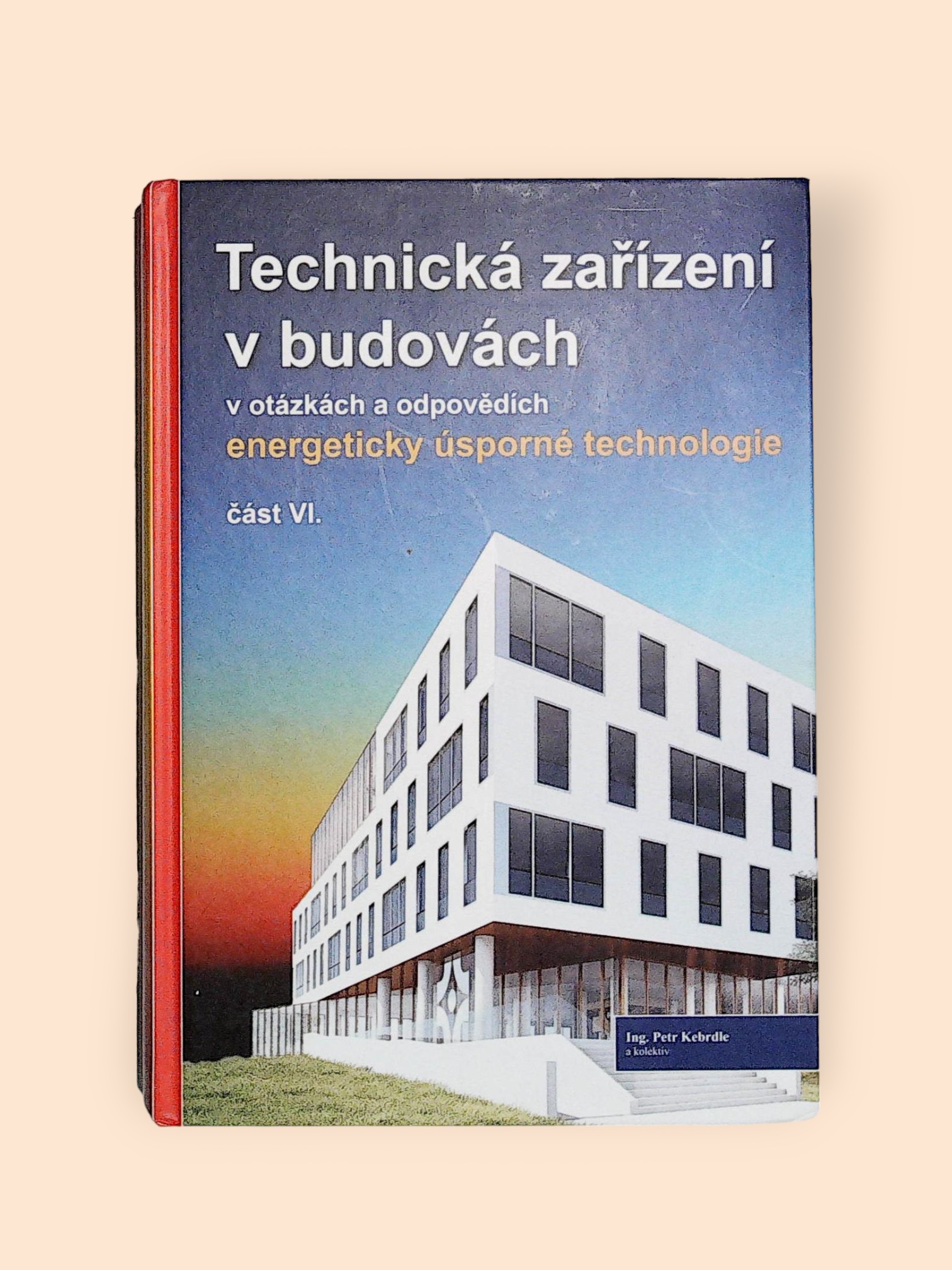 Technická-zařízení-v-budovách-v-otázkách-a-odpovědích-energeticky-úsporné-technologie-část-VI.-Kebrdle-Petr