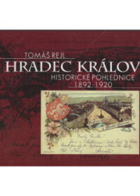 Hradec Králové, historické pohlednice 1892-1920