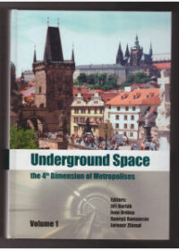 Underground Space the 4th Dimension of Metropolises