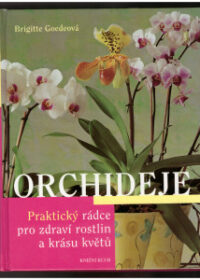 Orchideje, Praktický rádce...