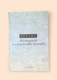 Kierkegaard a existenciální filosofie