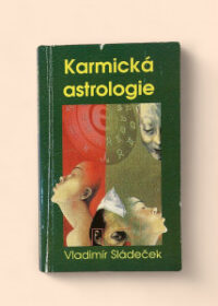 Karmická astrologie, aneb, Minulý život v horoskopu