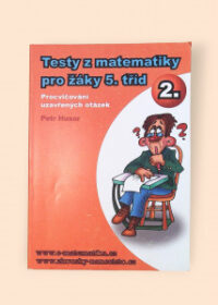 Testy z matematiky pro žáky 5. tříd - 2. díl