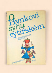 O Hynkovi, synu rytířském