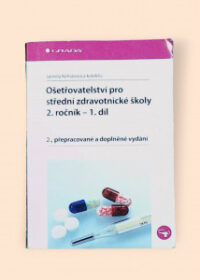 Ošetřovatelství pro střední zdravotnické školy 2. ročník - 1. díl