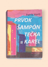 Prvok, Šampón, Tečka a Karel