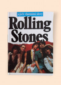 Rolling Stones jejich vlastními slovy