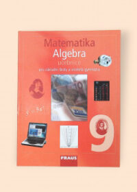 Matematika 9 - Algebra učebnice pro ZŠ a víceletá gymnázia