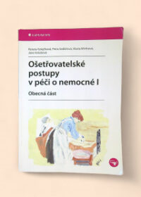 Ošetřovatelské postupy v péči o nemocné I