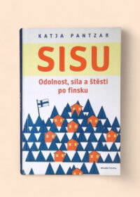 Sisu: Odolnost, síla a štěstí po finsku