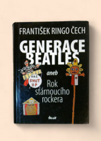 Generace Beatles, aneb, Rok stárnoucího rockera