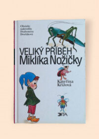 Veliký příběh Miklíka Nožičky