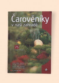 Čarověníky v naší zahradě