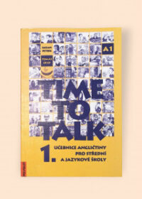 Time to talk 1. - Učebnice angličtiny pro střední a jazykové školy