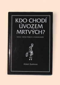 Kdo chodí úvozem mrtvých?