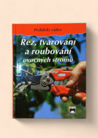 Řez, tvarování a roubování ovocných stromů