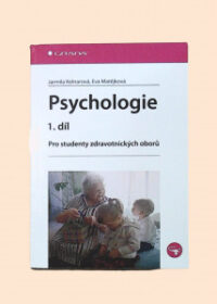Psychologie 1. díl pro studenty zdravotnických oborů