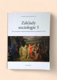 Základy sociologie 3: Davo-"elitarizmus" dějinně-politická skutečnost a perspektivy vývoje