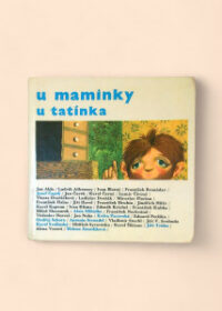 U maminky, u tatínka