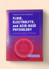 Fluid, Electrolyte and Acid-Base Physiology: A Problem-Based Approach