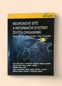 Neuronové sítě a informační systémy živých organismů