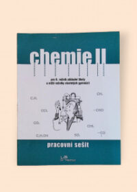 Chemie II pro 9. ročník ZŠ a nižší ročníky víceletých gymnázií - Pracovní sešit