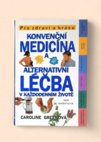 Konvenční medicína a alternativní léčba v každodenním životě