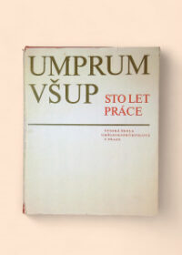 Umprum - VŠUP (Vysoká škola uměleckoprůmyslová): Sto let práce