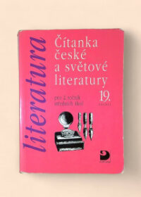 Čítanka české a světové literatury 19. století pro 2. ročník středních škol