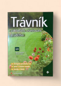 Trávník: Zakládání, ošetřování a údržba