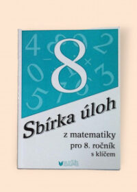 Sbírka úloh z matematiky pro 8. ročník