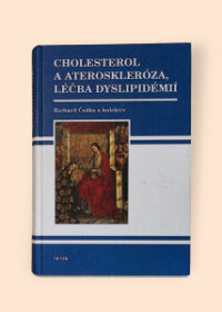 Cholesterol a ateroskleróza, léčba dyslipidémií