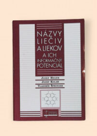 Názvy liečiv a liekov a ich informačný potenciál