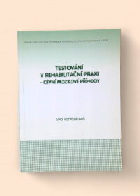 Testování v rehabilitační praxi - cévní mozkové příhody