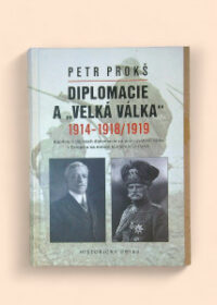 Diplomacie a "Velká válka" 1914-1918/1919