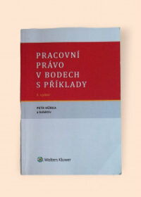 Pracovní právo v bodech s příklady