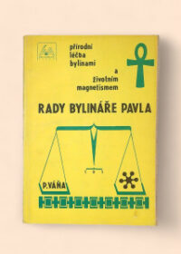 Rady bylináře Pavla