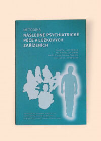 Metodika následné psychiatrické péče v lůžkových zařízeních