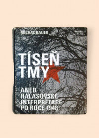 Tíseň tmy, aneb, Halasovské interpretace po roce 1948