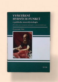 Vyšetření hybných funkcí z pohledu neurofyziologie