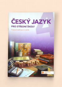 Český jazyk pro střední školy: Pracovní sešit pro 4. ročník