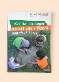 Kvalita, strategie a efektivita v řízení mateřské školy