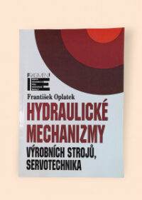 Hydraulické mechanizmy výrobních strojů, servotechnika