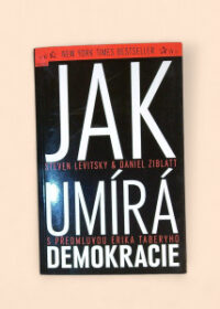 Jak umírá demokracie