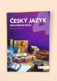 Český jazyk pro střední školy: Učebnice pro 4. ročník