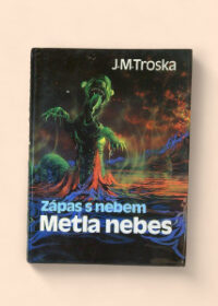 Zápas s nebem - Metla nebes