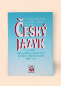 Český jazyk pro střední odborné školy a studijní obory středních odborných učilišť všech typů