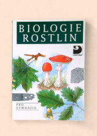 Biologie rostlin pro 1. ročník gymnázií