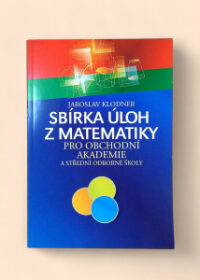 Sbírka úloh z matematiky pro obchodní akademie